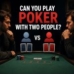 can you play poker with two people